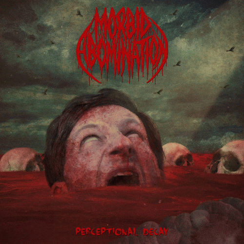 Morbid Abomination : Perceptional Decay